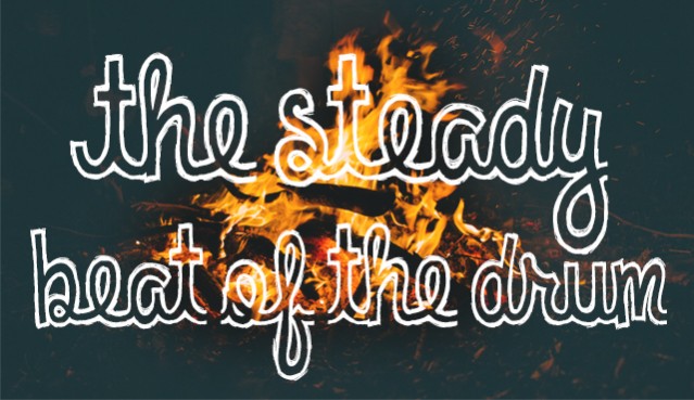 The Steady Beat of the Drum Camp Fire First Texas