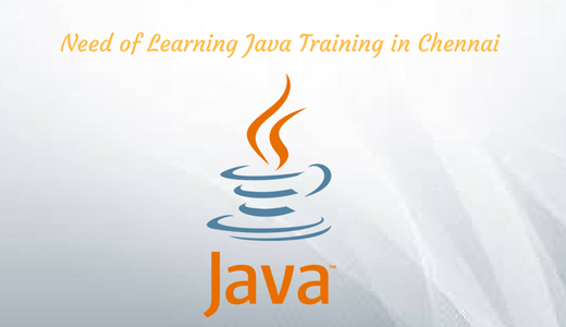 Need of Learning Java Training in Chennai