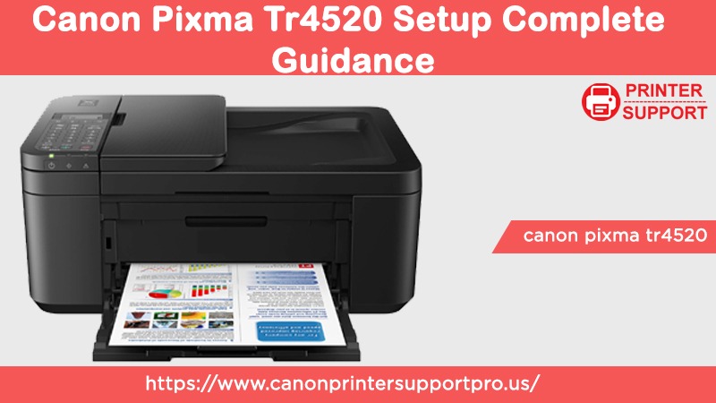 How to configure Canon Pixma Tr4520 setup?[COMPLETE GUIDE]