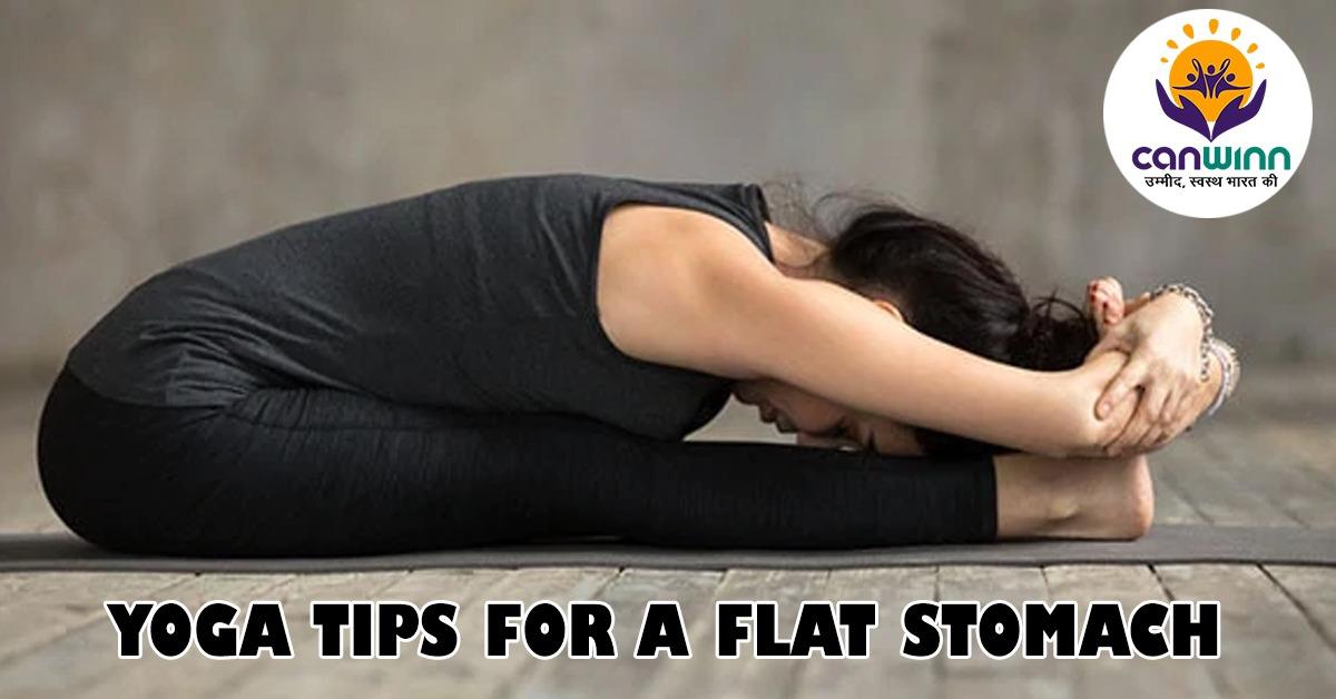 Yoga tips for a flat stomach Canwinn Foundation Yoga tips for a flat stomach Canwinn Foundation