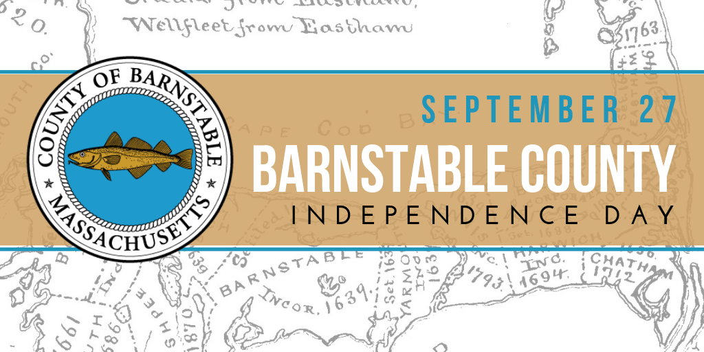 Barnstable County Recognizes September 27th as Barnstable County Independence Day Barnstable