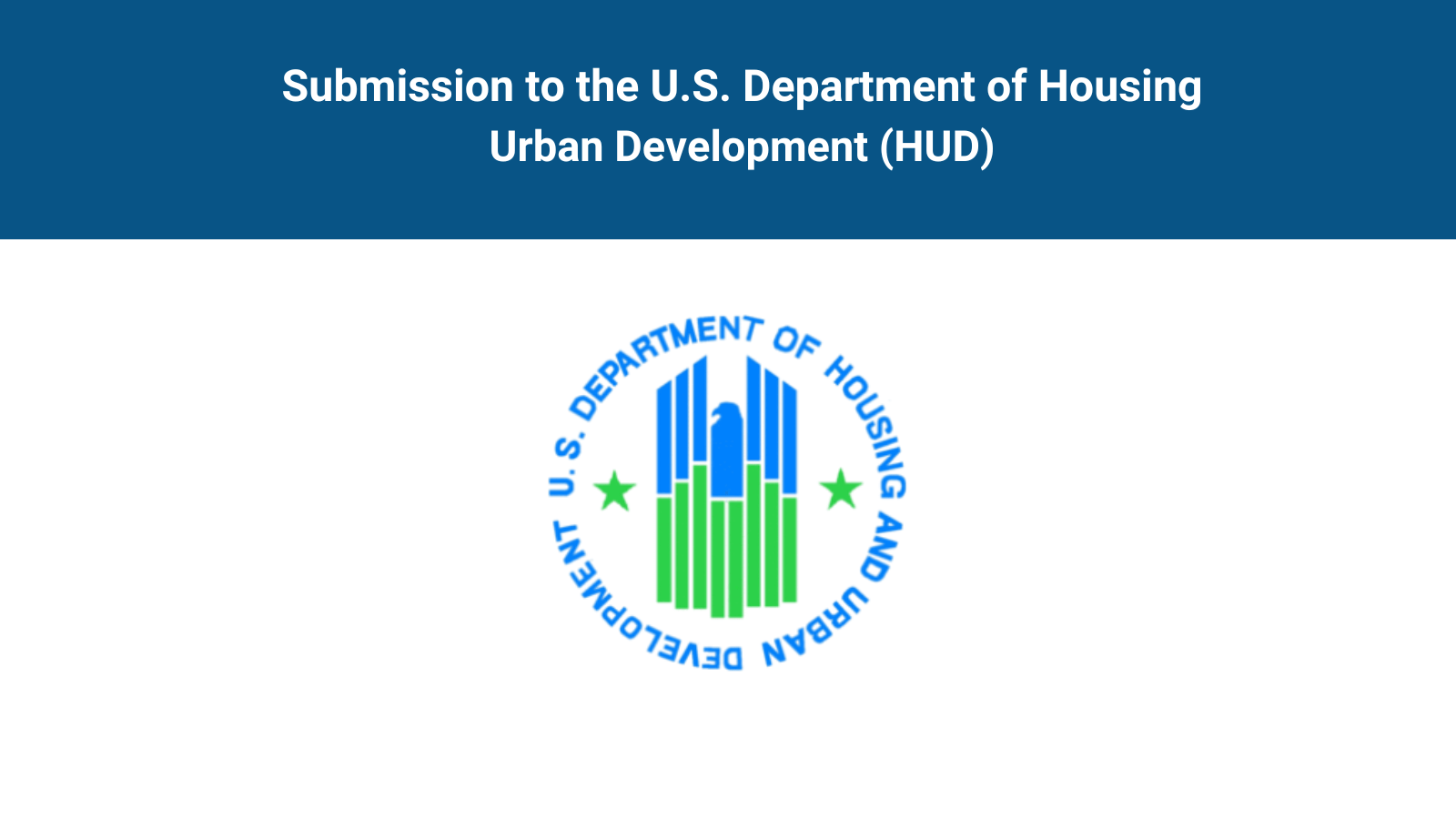 Submission to the U.S. Department of Housing and Urban Development (HUD