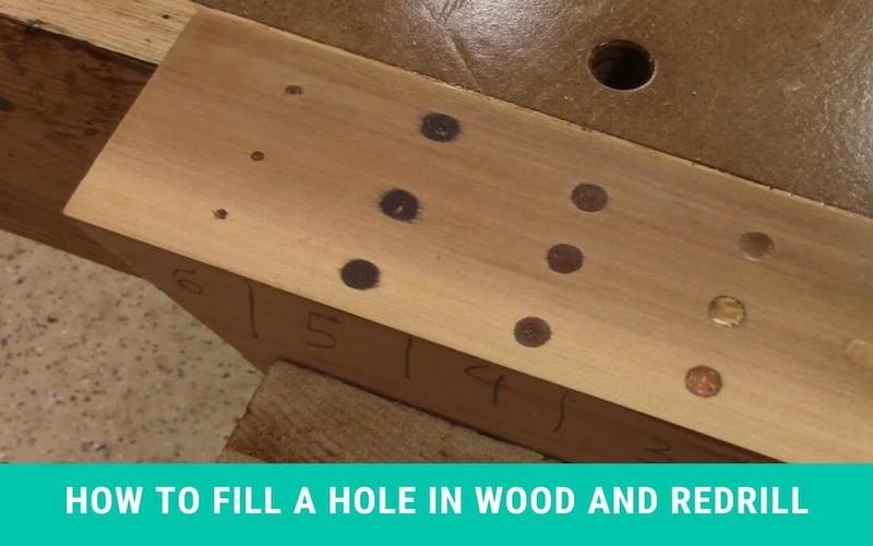 How To Fill A Hole in Wood and Redrill (3 Easy Methods) Capische