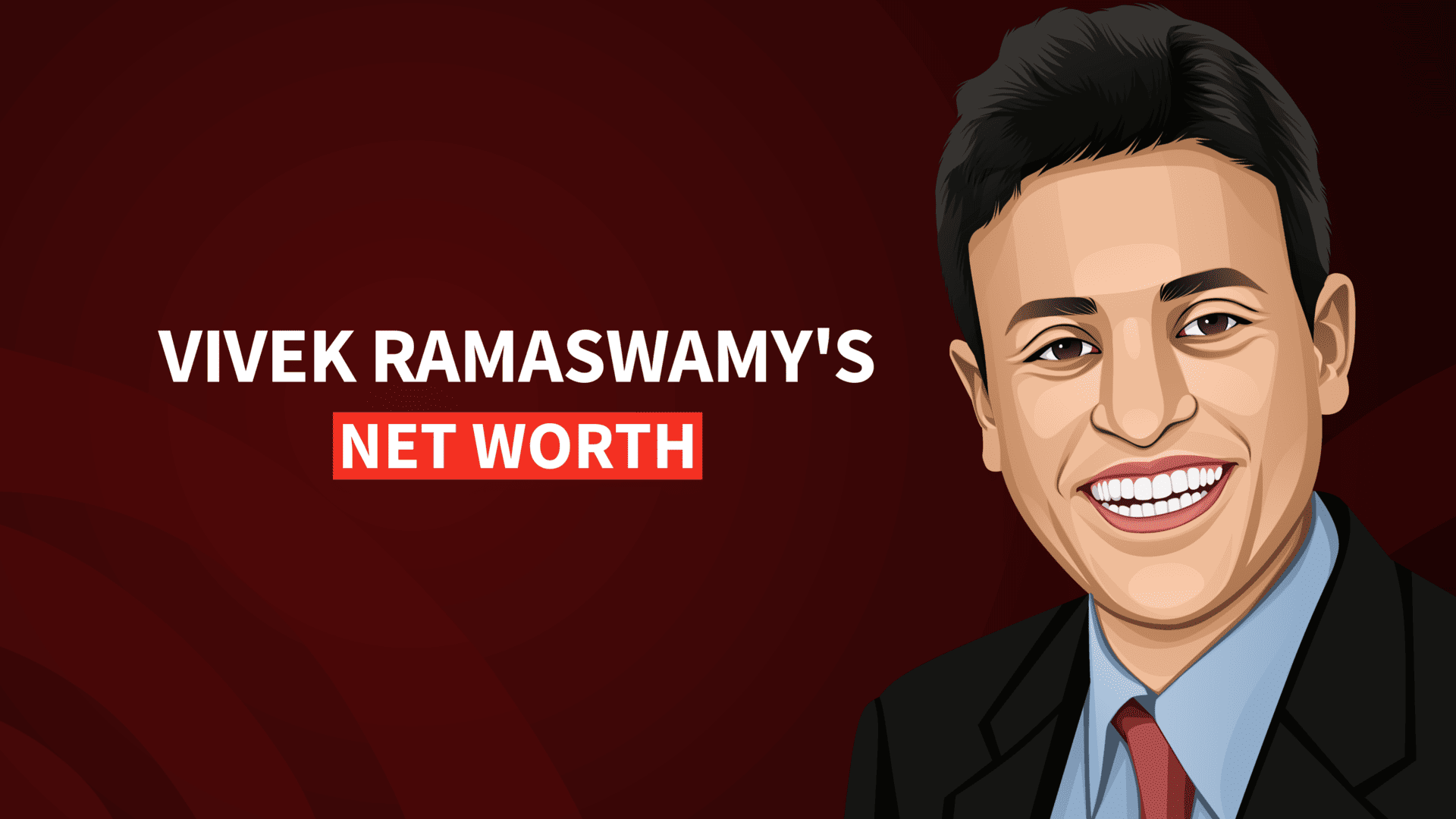 Vivek Ramaswamy's Net Worth(016)