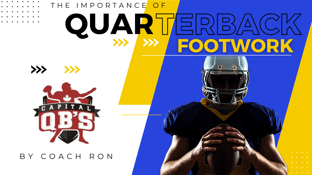 The Quarterback’s Dance Timing and Footwork Capital QB's