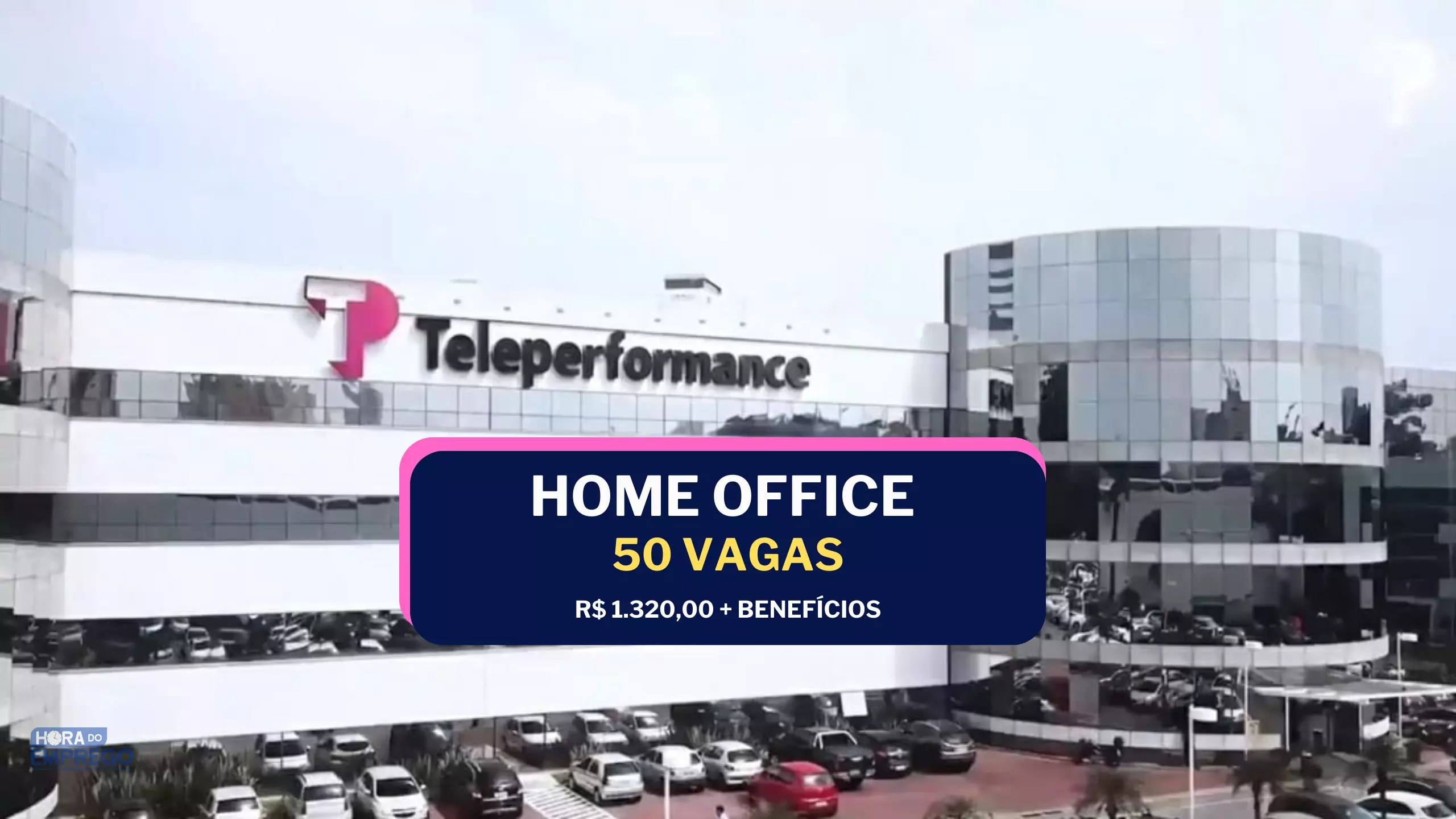 Teleperformance anuncia 50 vagas 100 HOME OFFICE com salário de R 1.