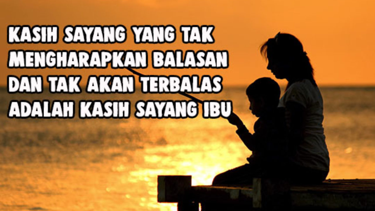 Affectacne Kata Mutiara Kasih Sayang Seorang Ibu Untuk Anaknya