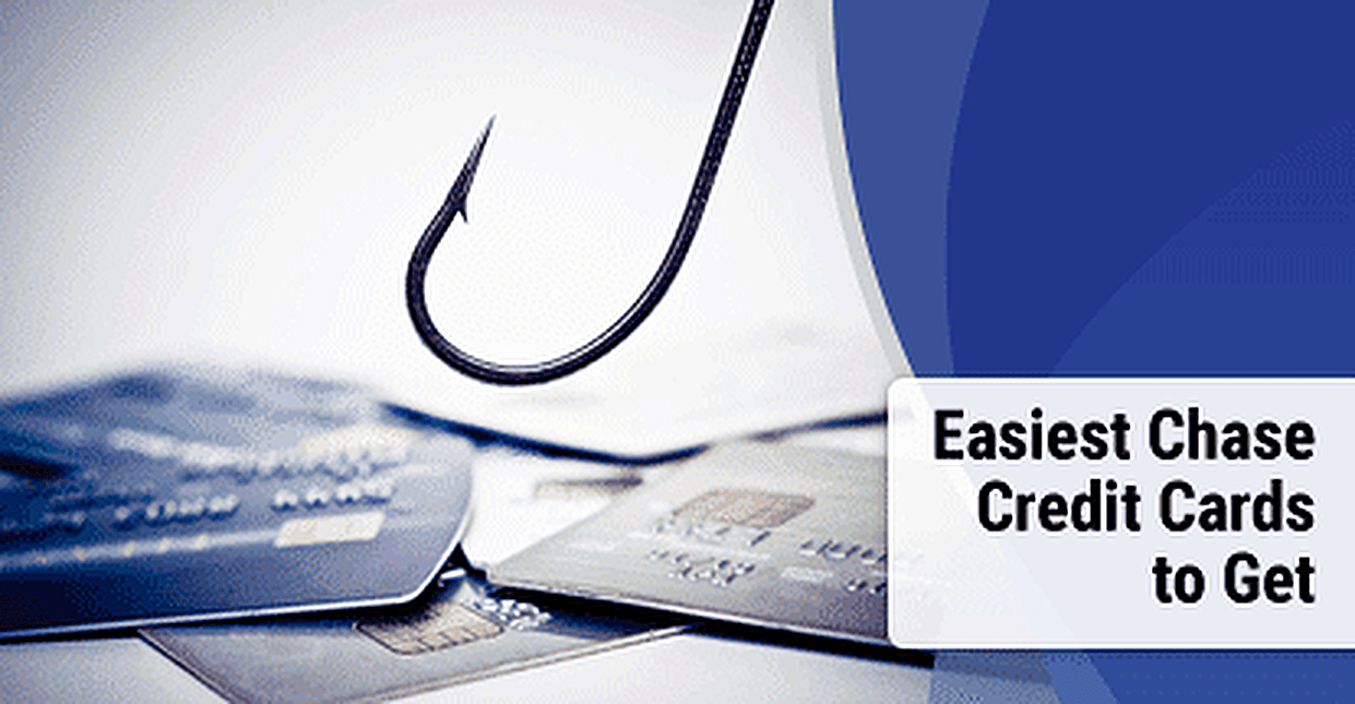 6 Easiest Chase Cards to Get