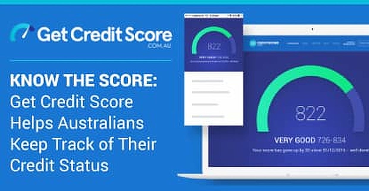 Know the Score GetCreditScore Helps Australians Keep Track of Their