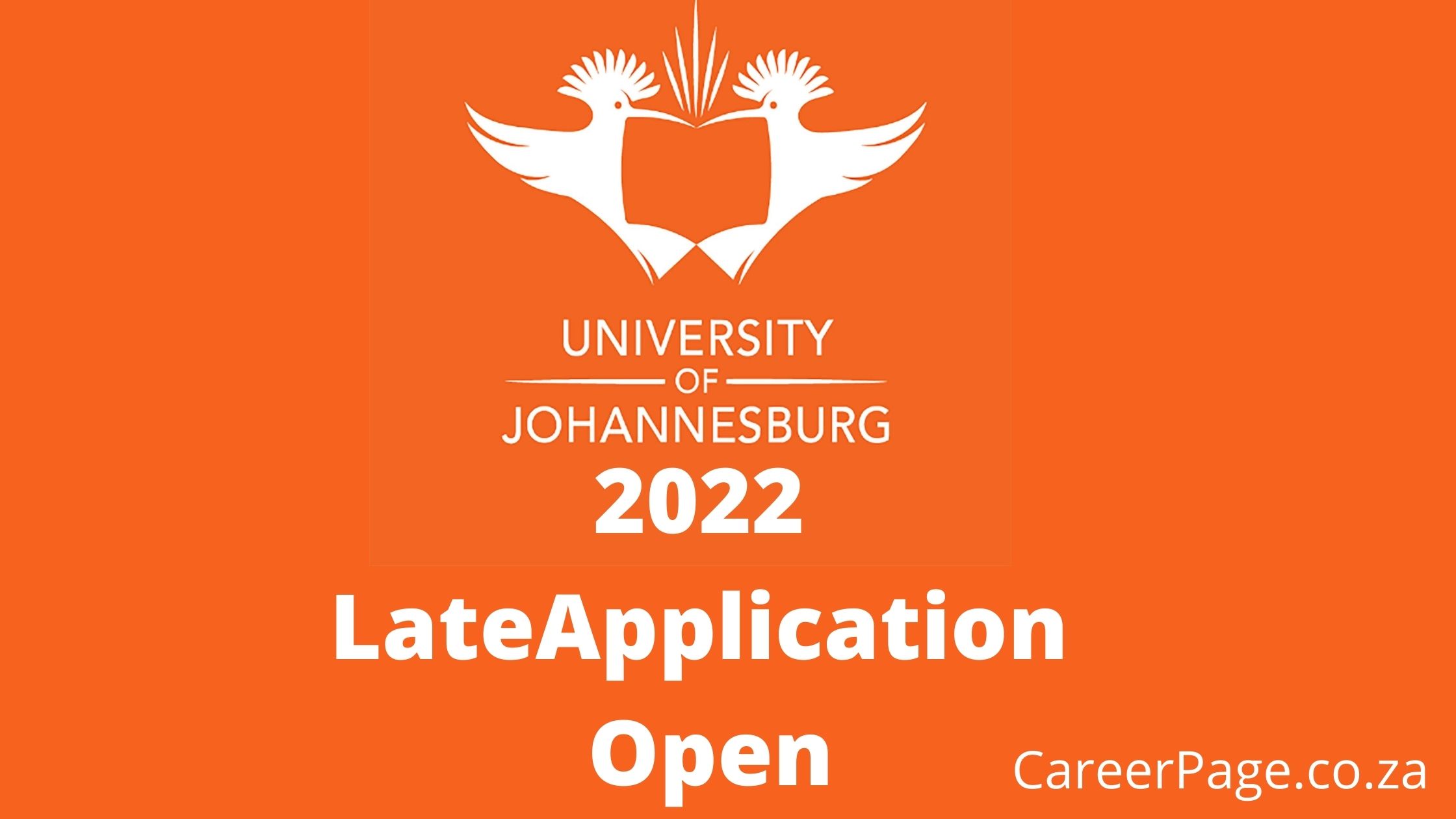UJ Late Application 2022 Open CareerPage.co.za