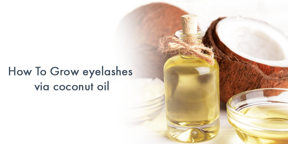 How To Grow Eyelashes via Coconut Oil