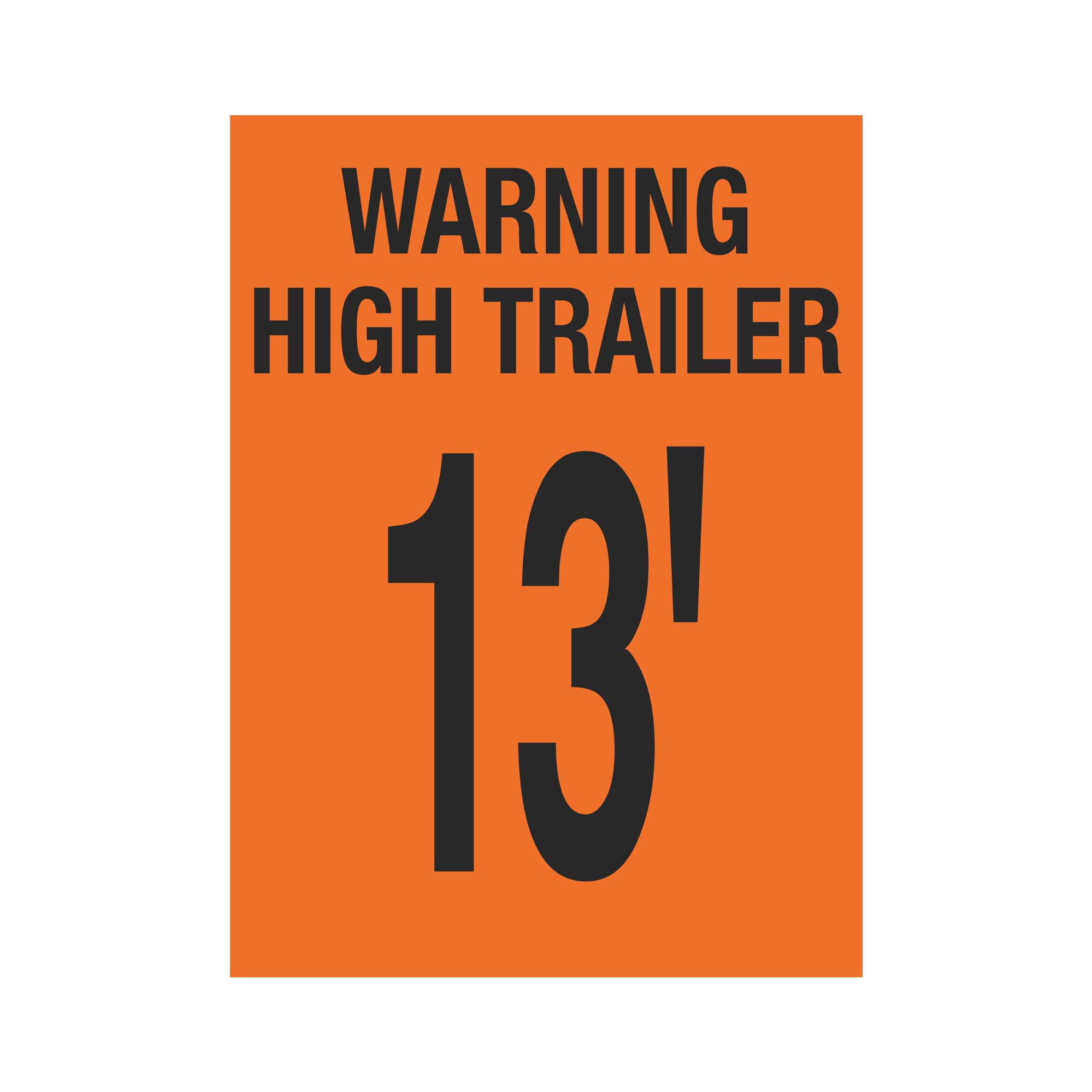 Trailer Markings Warning High Trailer 13' 11 x 15 Carlton Industries