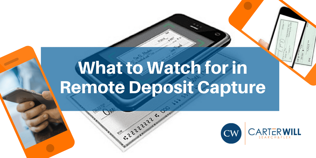 What to Watch for in Remote Deposit Capture AML Recruiters