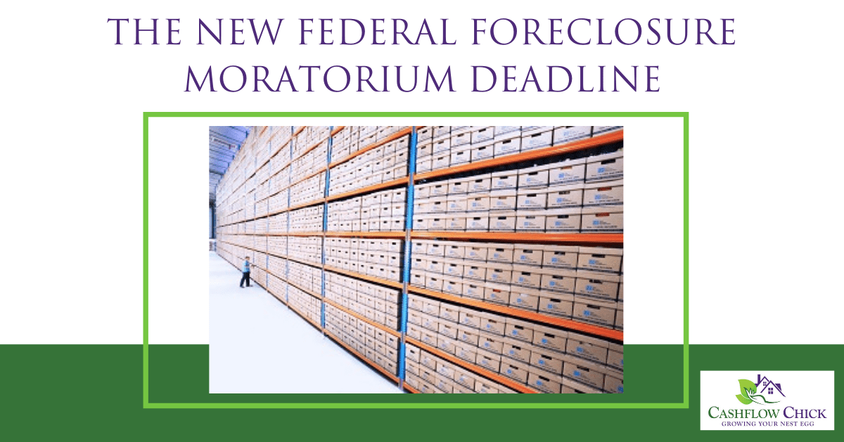 The New Federal Foreclosure Moratorium Deadline