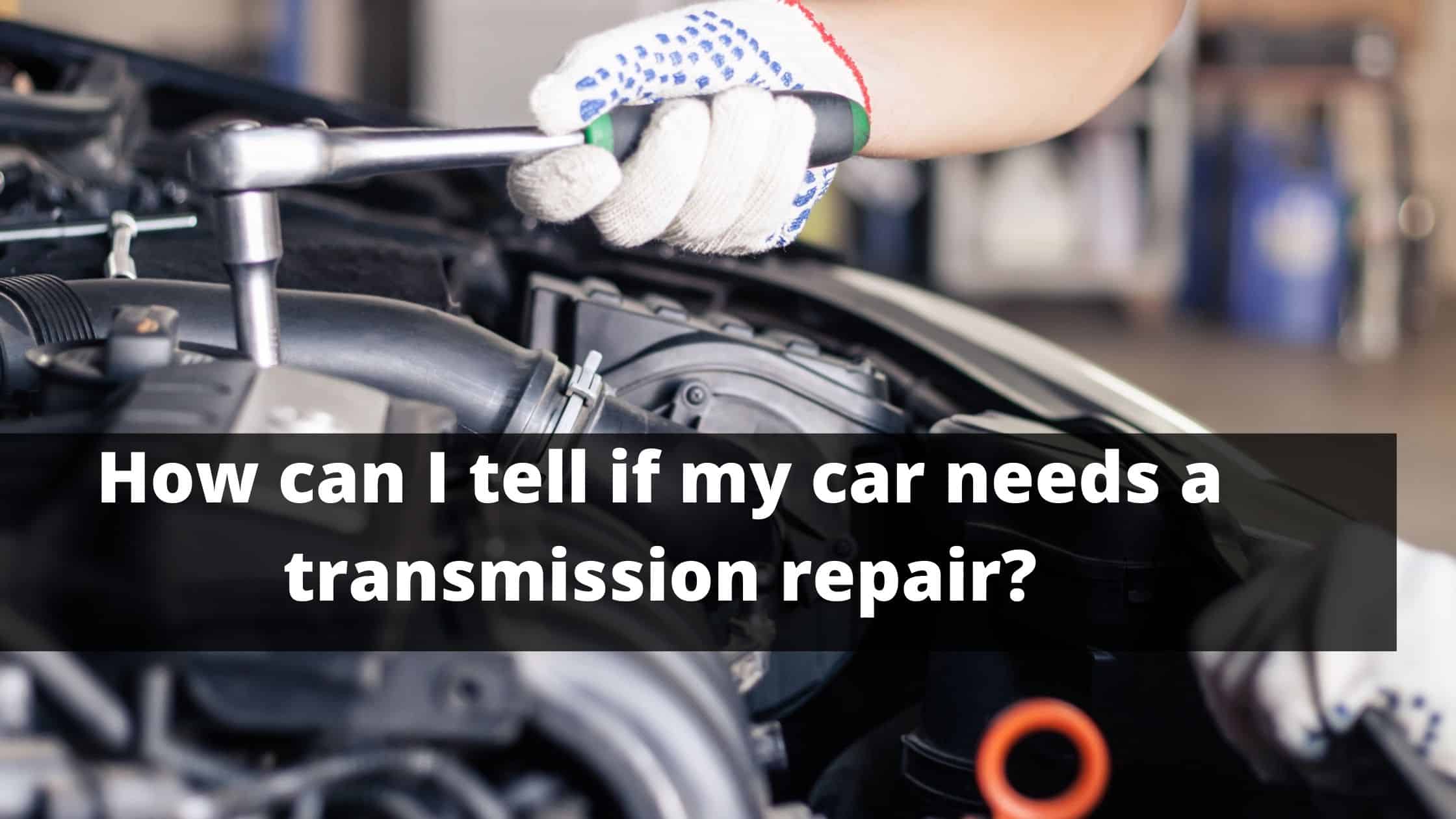 Car Transmission Repair Cost - Manual & Automatic Transmission