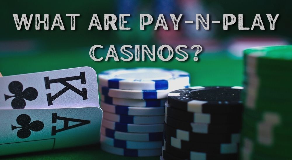 What Are PaynPlay Casinos?
