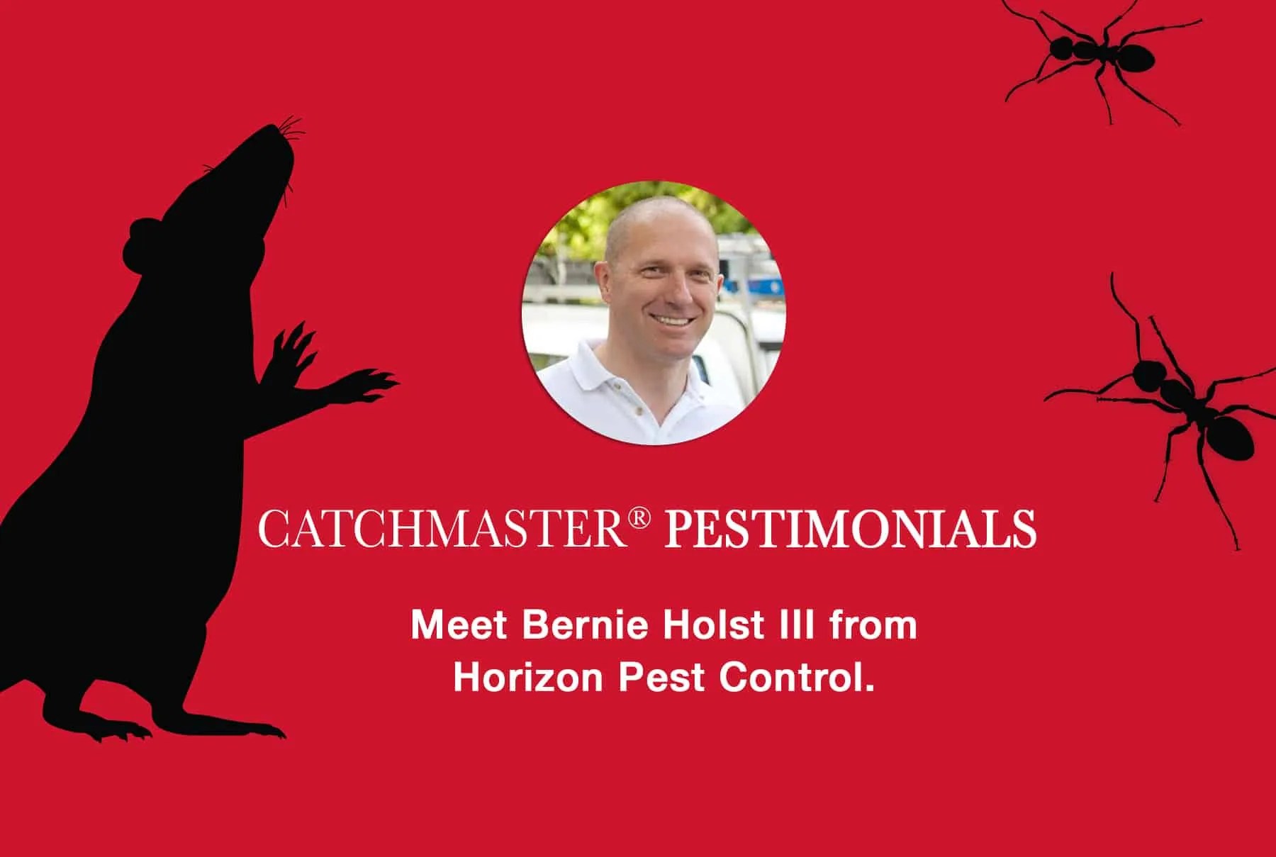 Catchmaster Pestimonial Horizon Pest Control