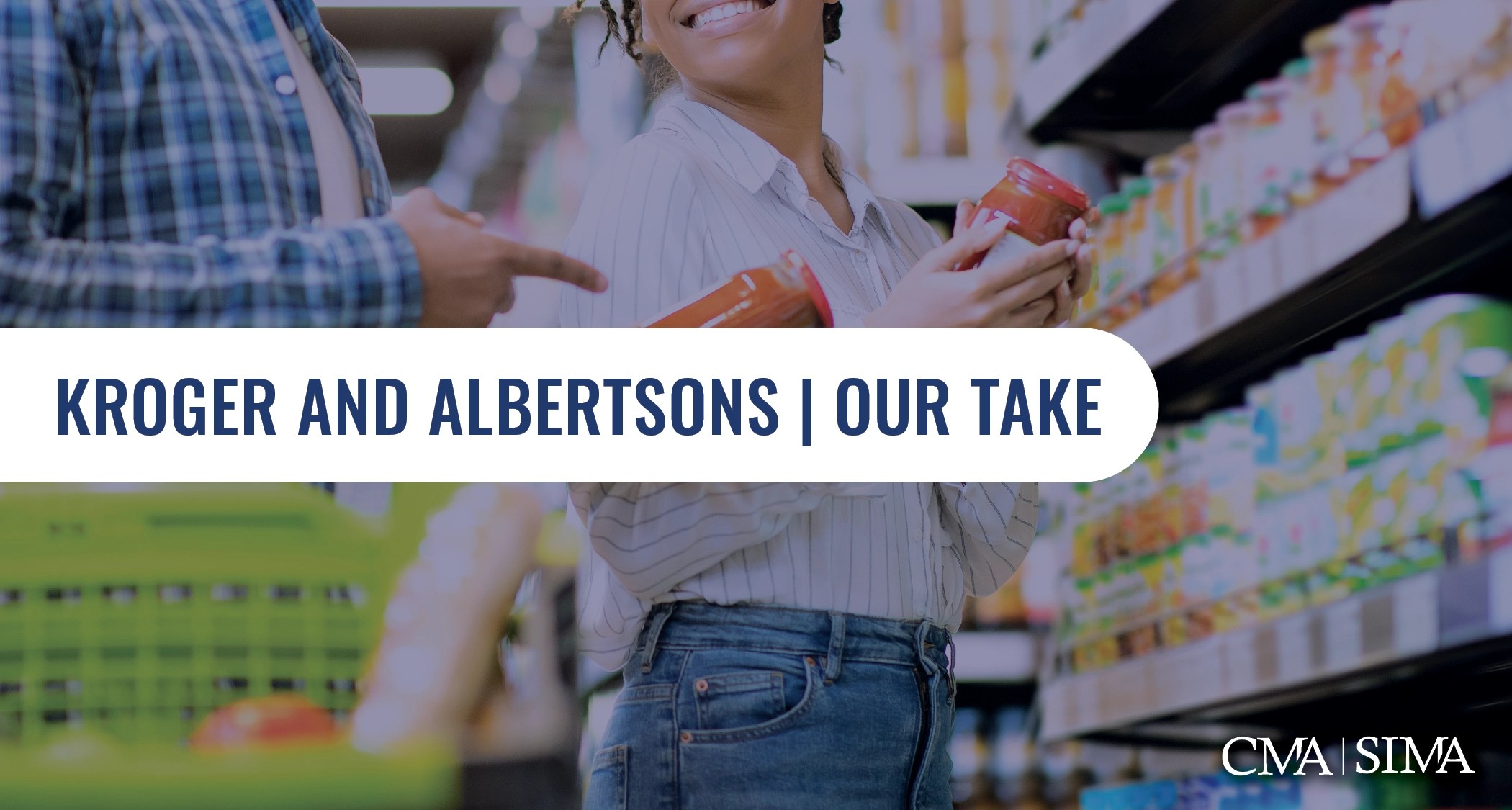 Kroger and Albertsons Our Take Category Management Association