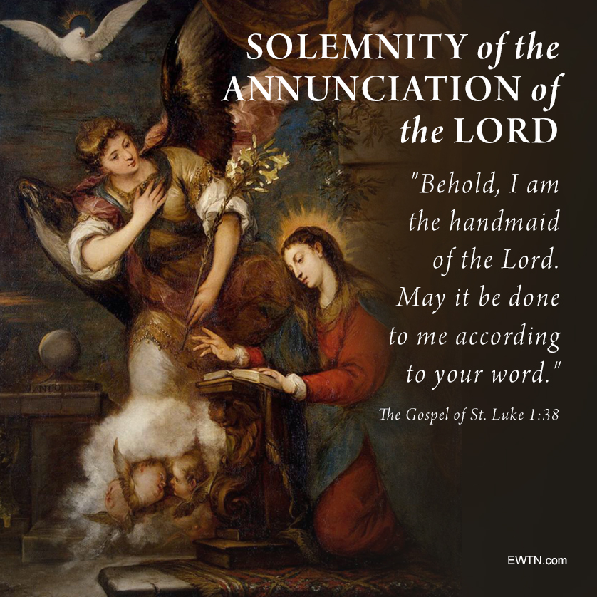 25 มีนาคม สมโภชการแจ้งสารเรื่องพระวจนาตถ์ทรงรับสภาพมนุษย์ ( The