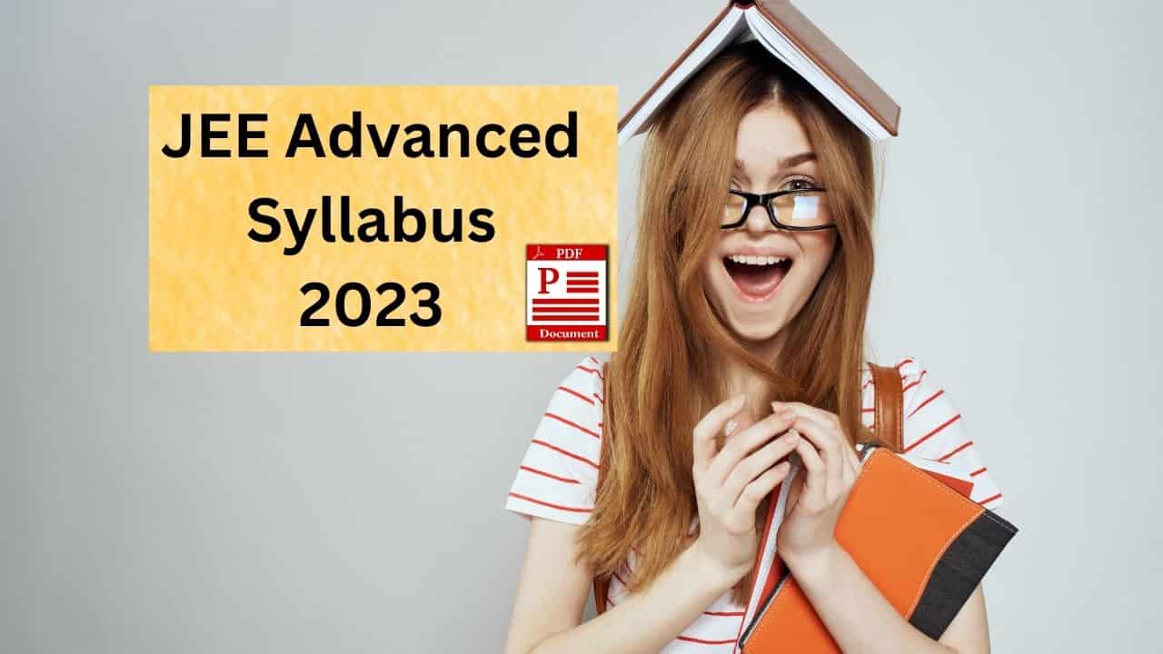 Revised JEE Advanced Syllabus 2023 PDF Download