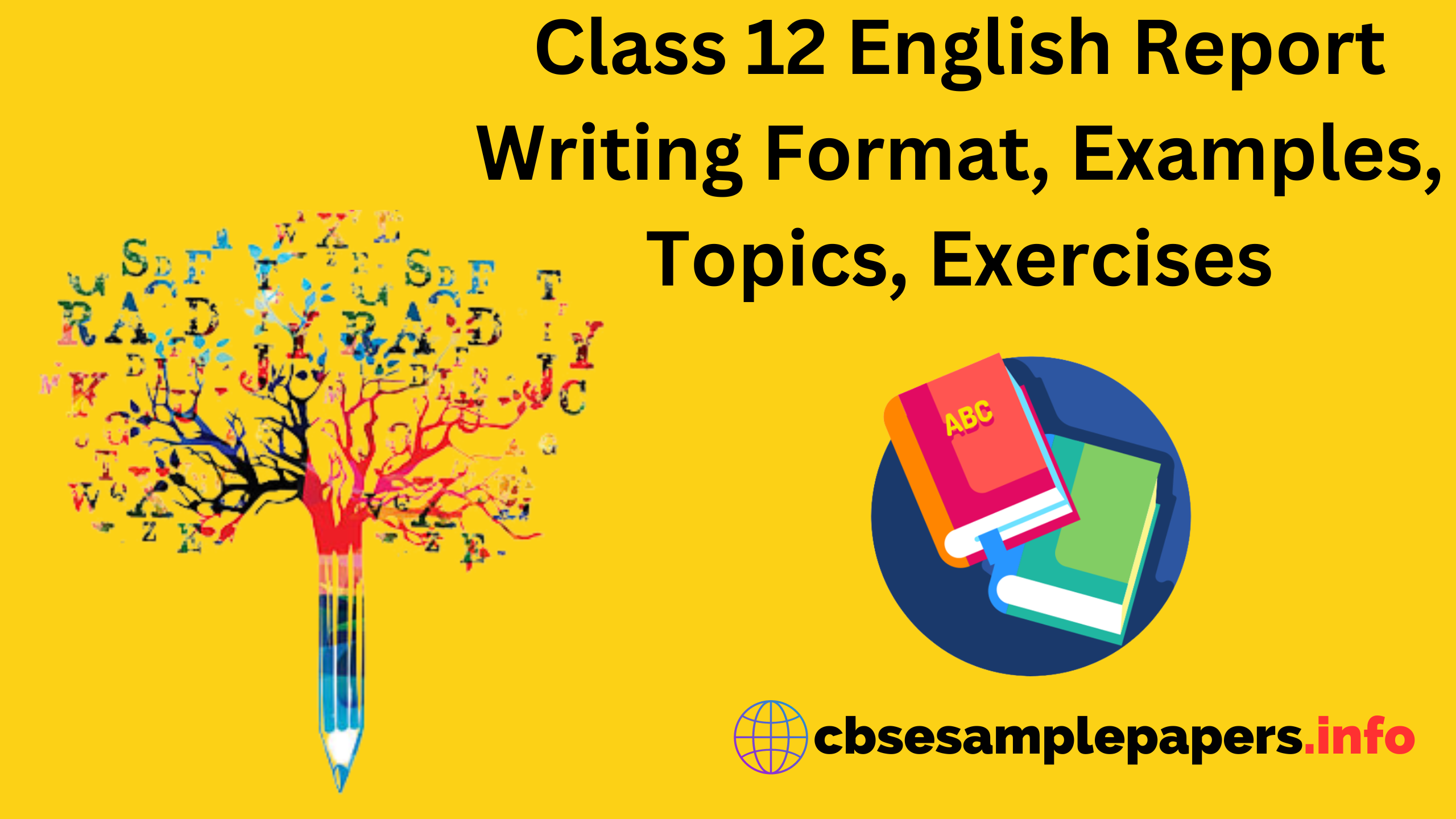 Class 12 English Report Writing Format, Examples, Topics, Exercises
