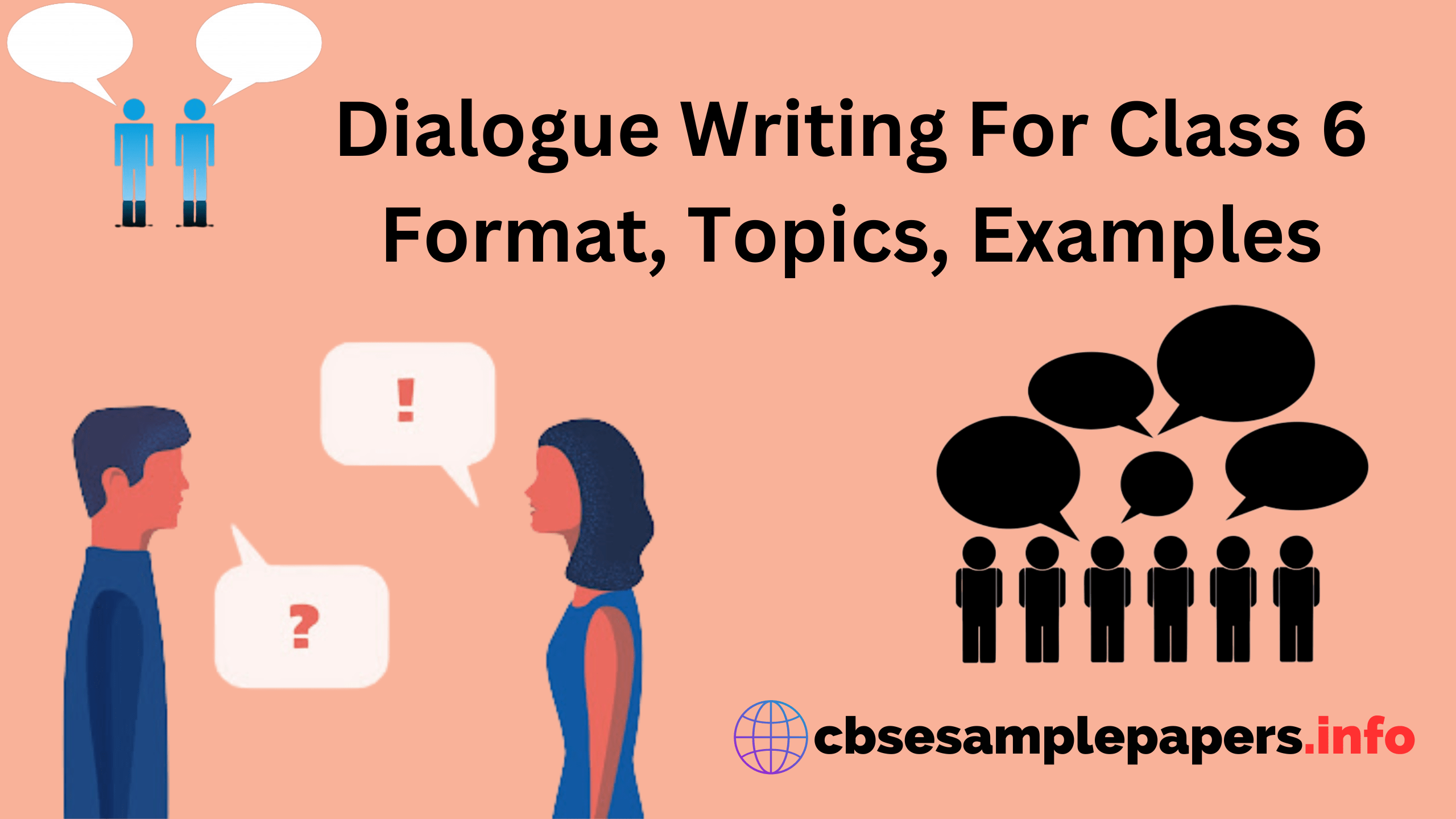 Dialogue Writing For Class 6 Format, Topics, Examples - CBSE Sample Papers