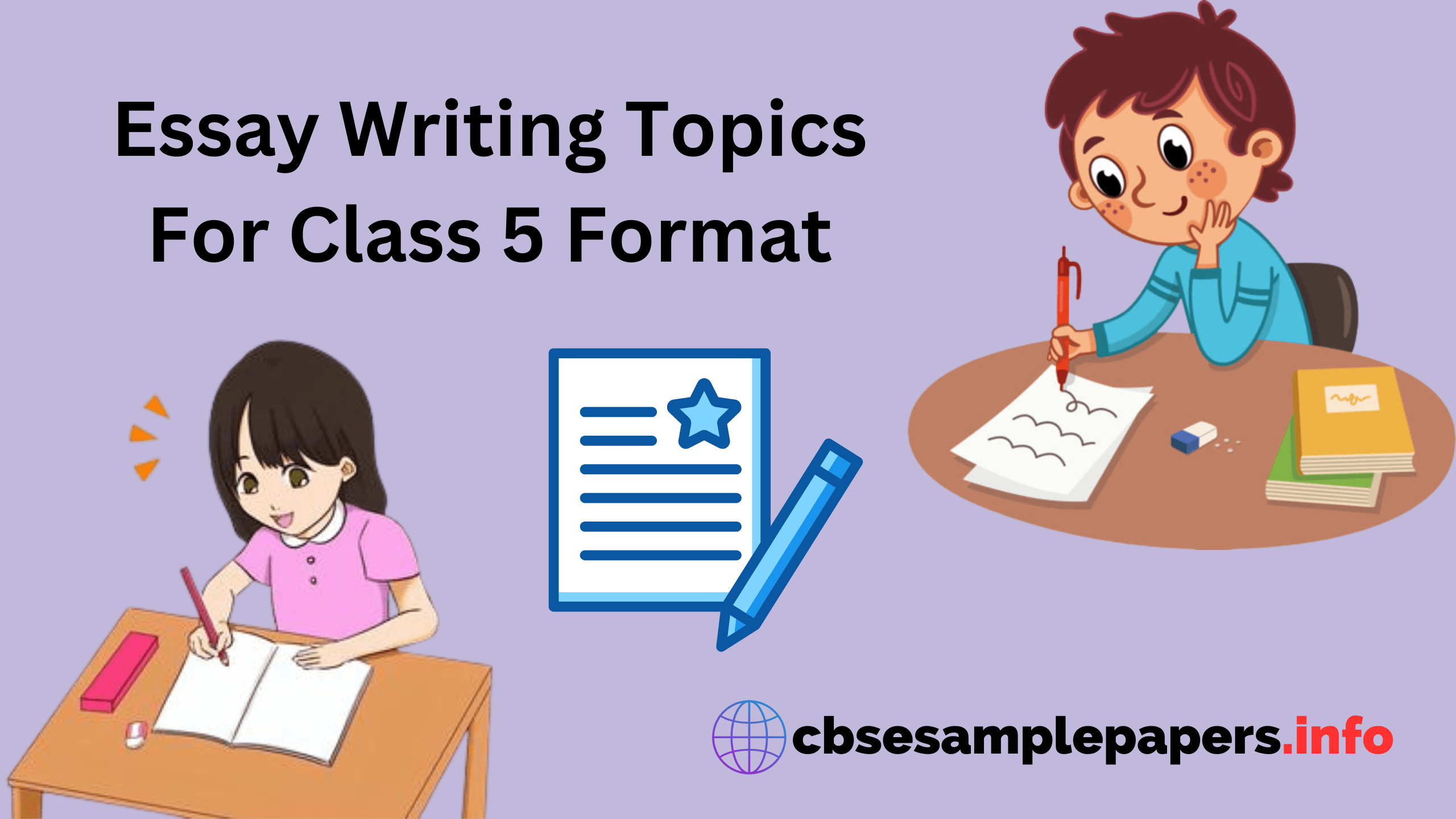 Essay Writing Topics For Class 5 Format, Examples, Topics, Exercises