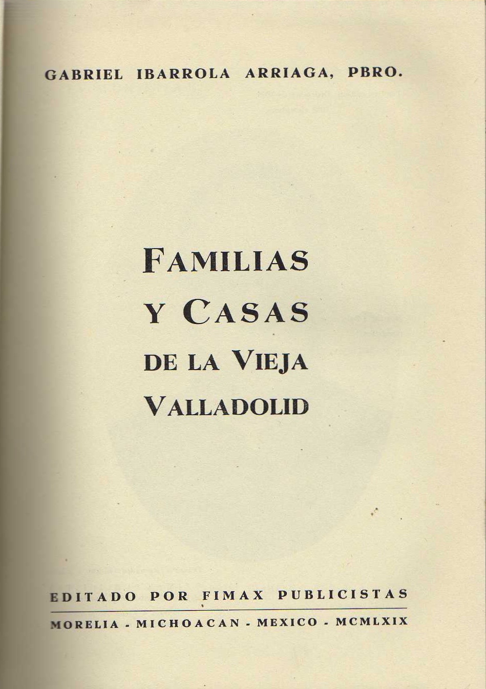 FAMILIAS Y CASAS DE LA VIEJA VALLADOLID CENTRO CULTURAL Y DE