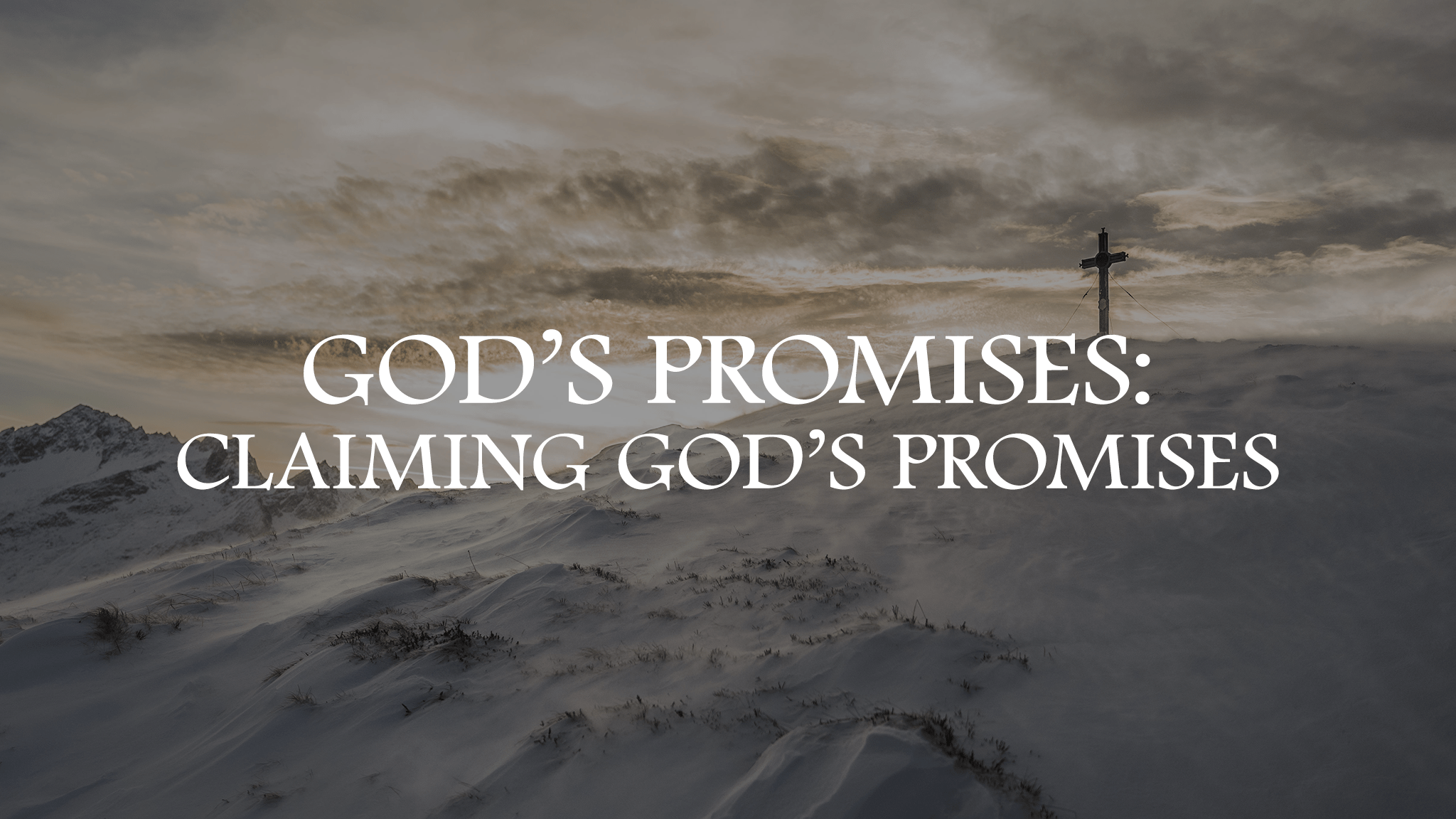 God’s Promises Claiming God’s Promises Christ's Commission Fellowship
