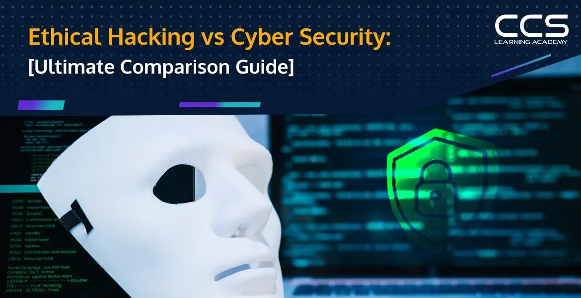 Cyber Security Vs Ethical Hacking What’S The Difference? KAVDNK(09)