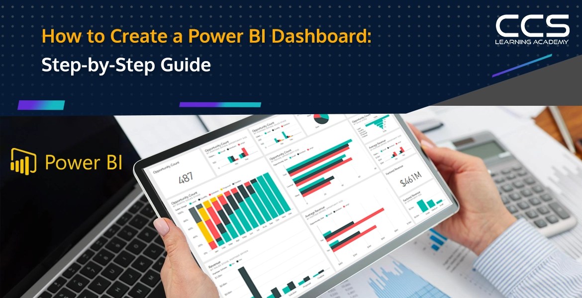 How to Create a Power BI Dashboard StepbyStep Guide CCSLA Learning