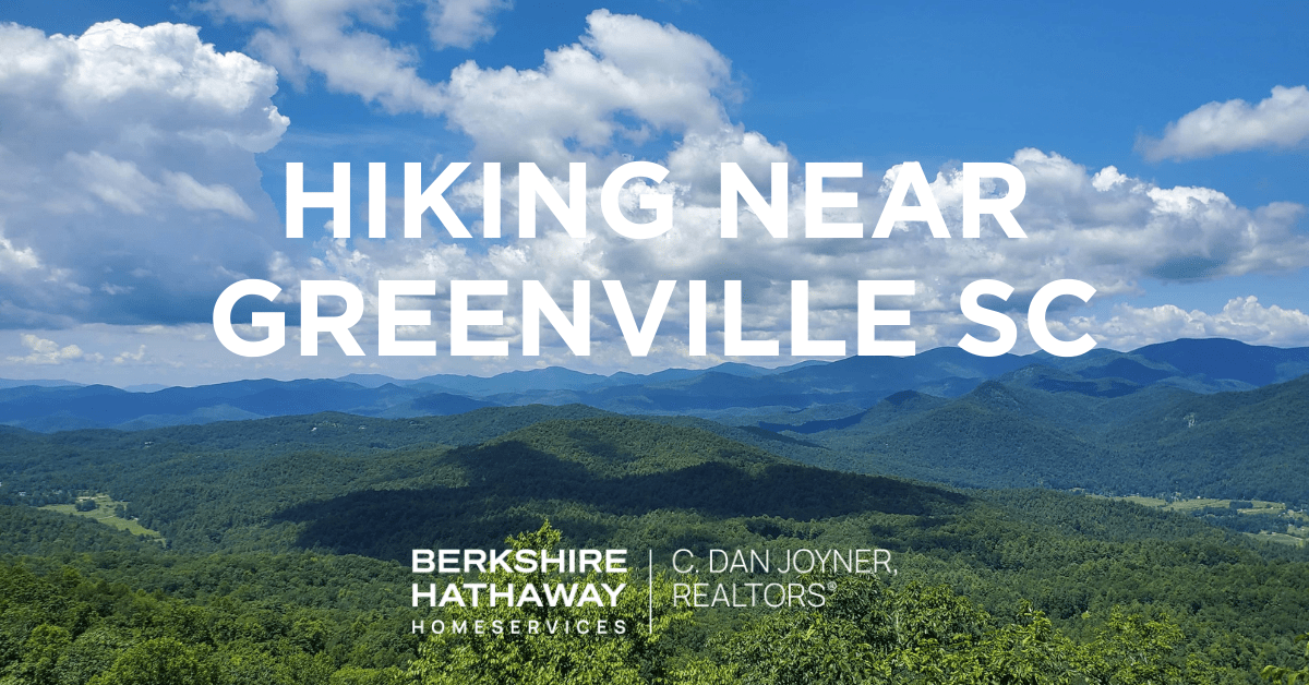 Hiking Near Greenville SC BHHS C. Dan Joyner