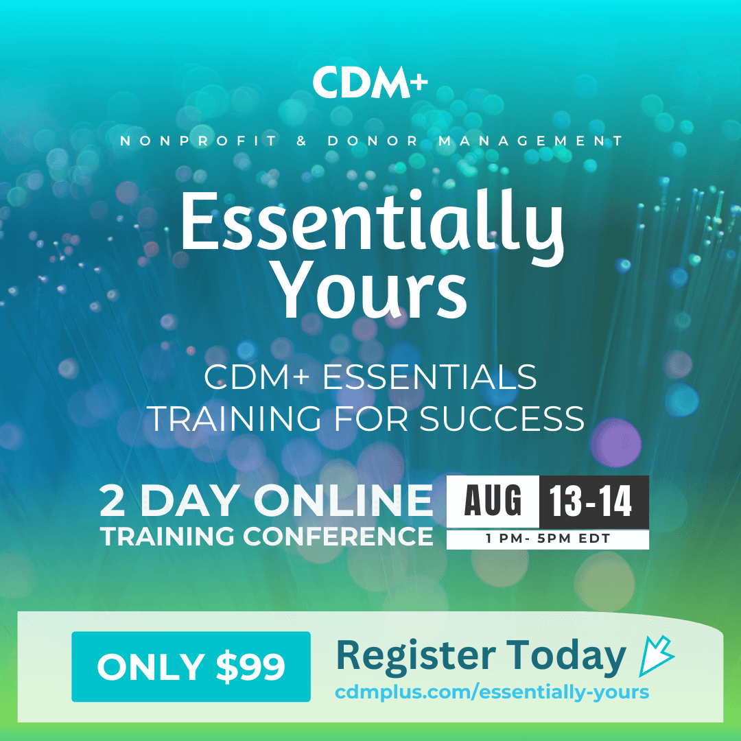 Register For CDM+ Essentials Online Training Conference CDM+ Management Software for Nonprofit