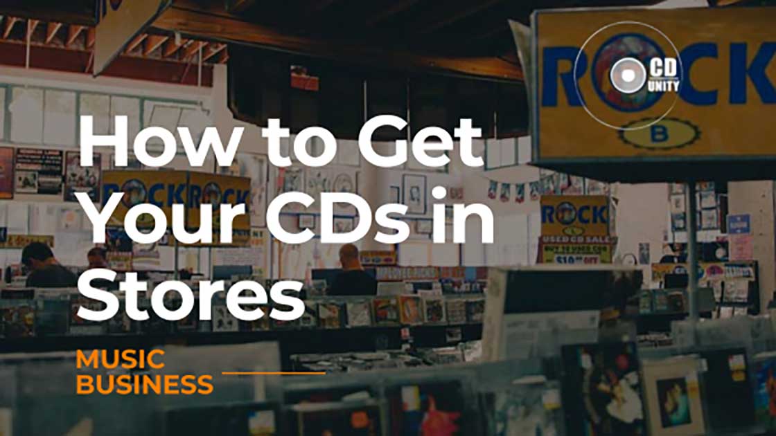 How To Get Your Music CDs In Store