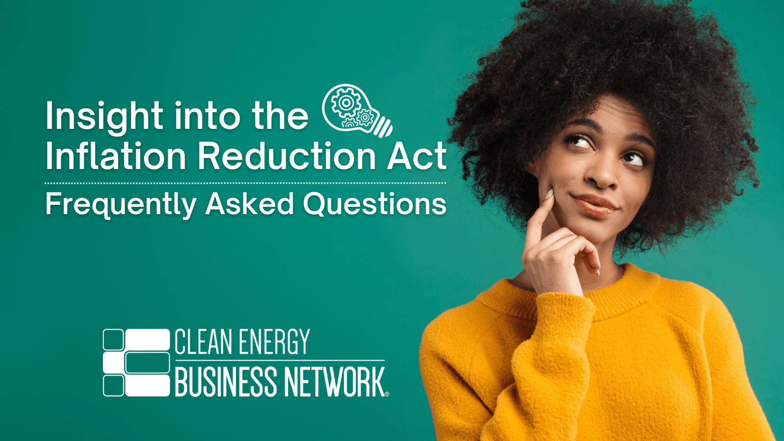 Inflation Reduction Act FAQ Clean Energy Business Network