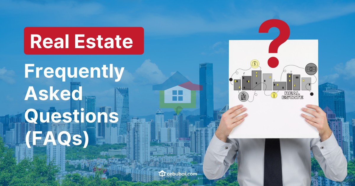 Real Estate Frequently Asked Questions (FAQs)