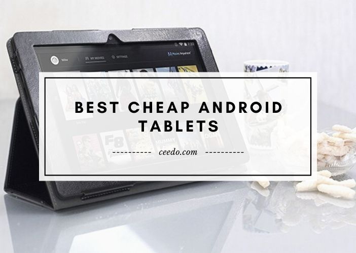 Best Budget Tablets 2020 Finest Cheap Tablets Worthy Of