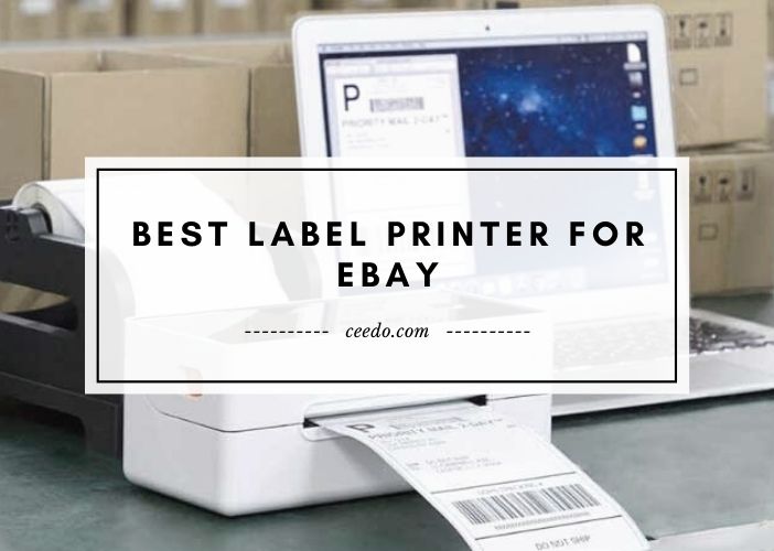 Best Label Printer For eBay Updated Feb, 2021 Ceedo USA