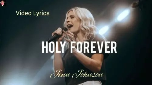MP3 DOWNLOAD: Jenn Johnson - Holy Forever [+ Lyrics] | CeeNaija