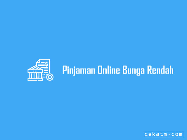 √ 6+ Pinjaman Online Bunga Rendah Langsung Cair [OJK] 2021 Cek ATM