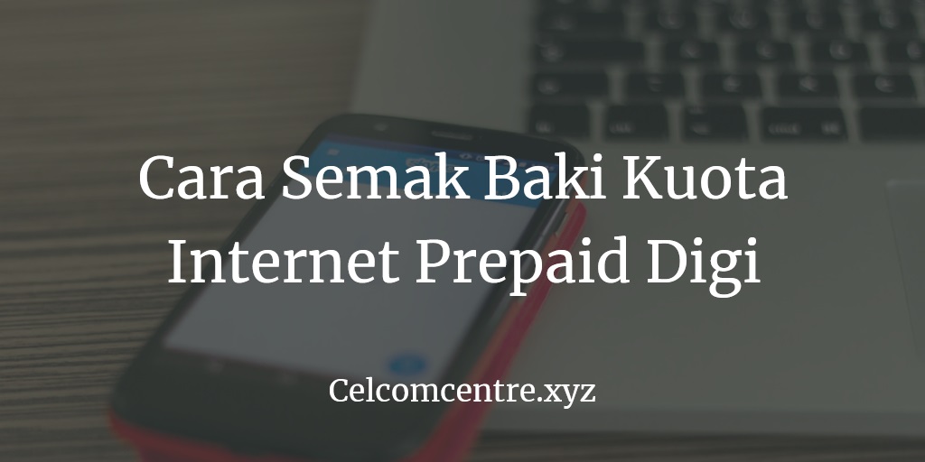 Cara Check Baki Digi √ Cara Semak Xpax Check Balance Data