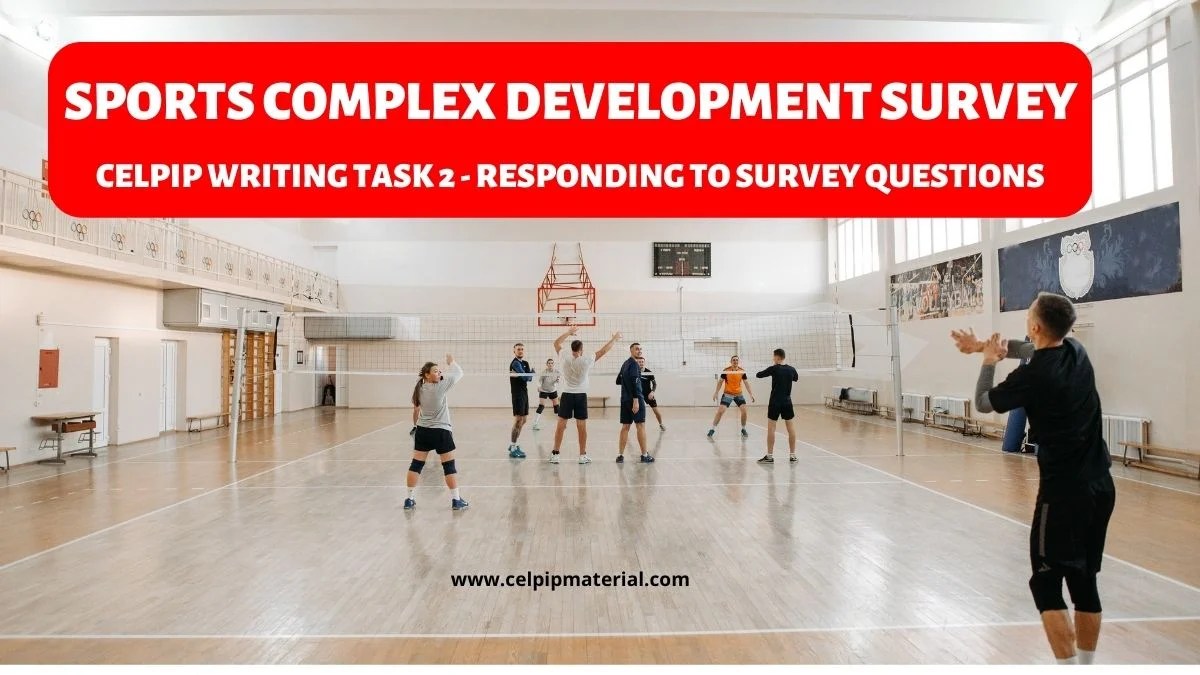 Sports Complex Development Survey CELPIP Writing