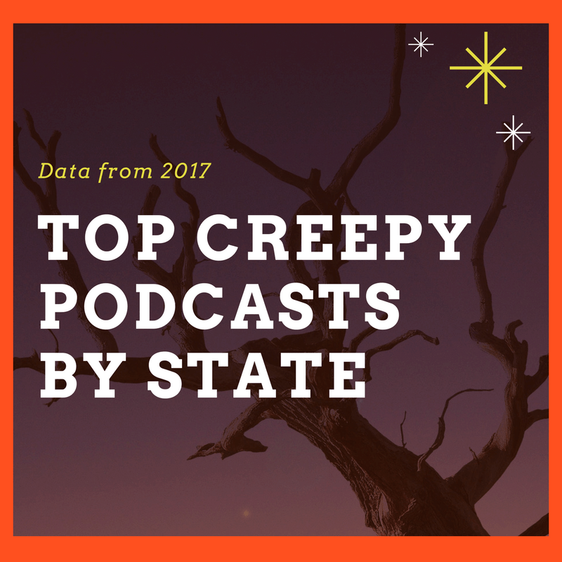 Map Most Popular Creepy Podcast by State in 2017