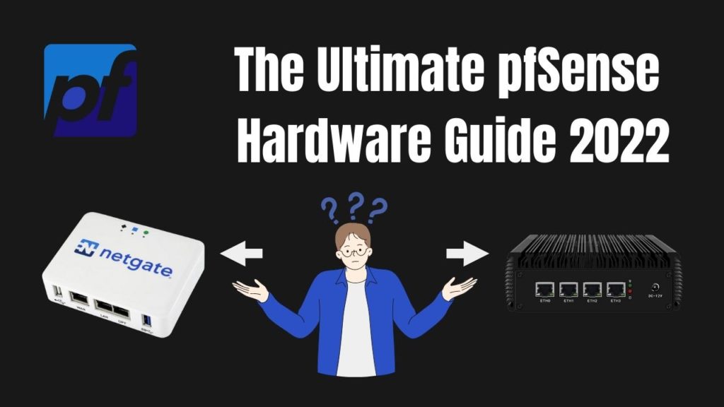 pfSense Hardware Guide The Best pfSense Boxes in 2022!