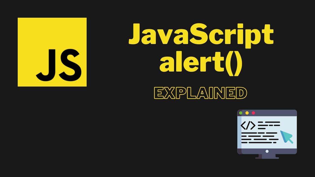 JavaScript alert() Explained