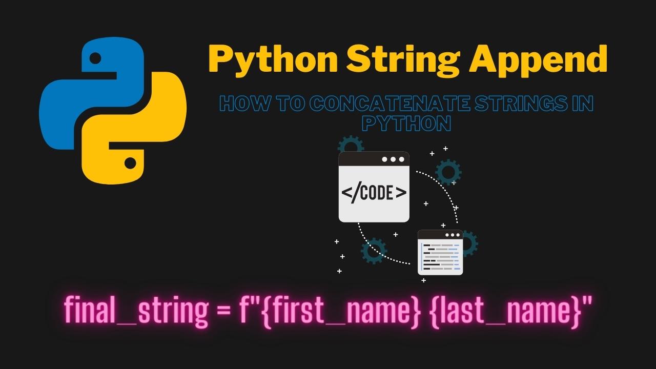 Str Append Python How to use Python String Append