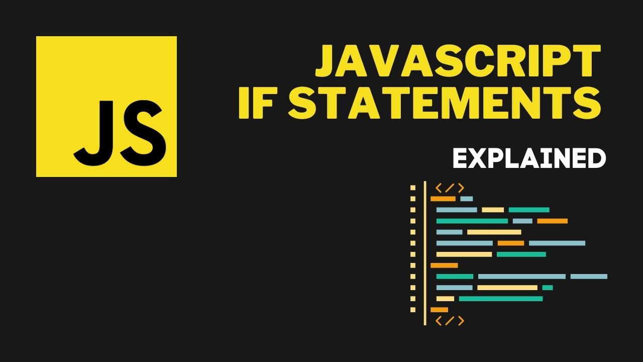 If Statements in JavaScript Explained