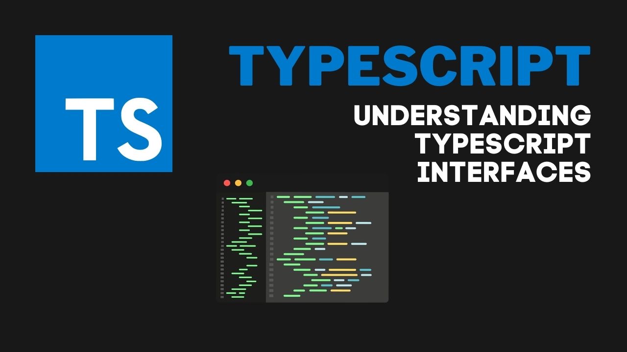Understanding TypeScript Interfaces A Comprehensive Guide
