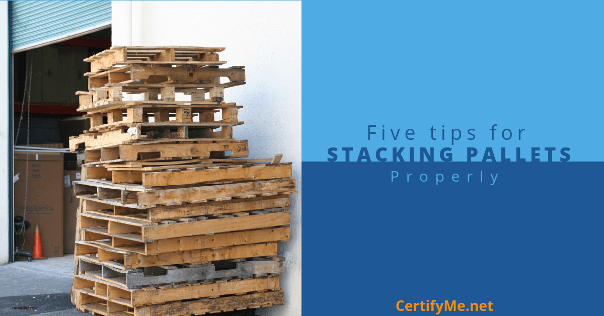 5 Tips for Stacking Pallets Properly