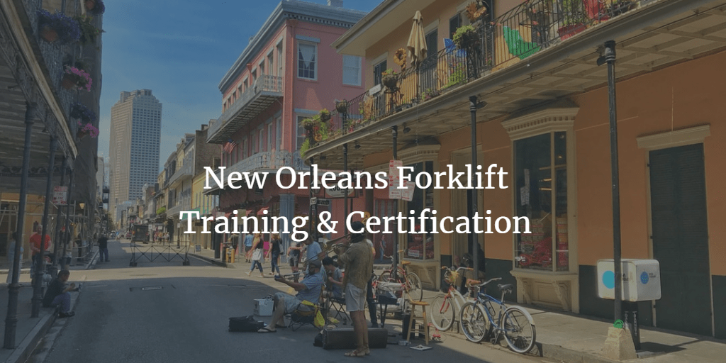 Forklift Certification New Orleans 2024 Get Certified Online Today in 1 Hour CertifyMe